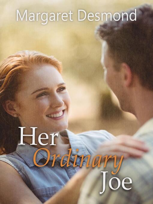 Title details for Her Ordinary Joe by Margaret Desmond - Available